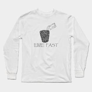 live fast eat trash Long Sleeve T-Shirt